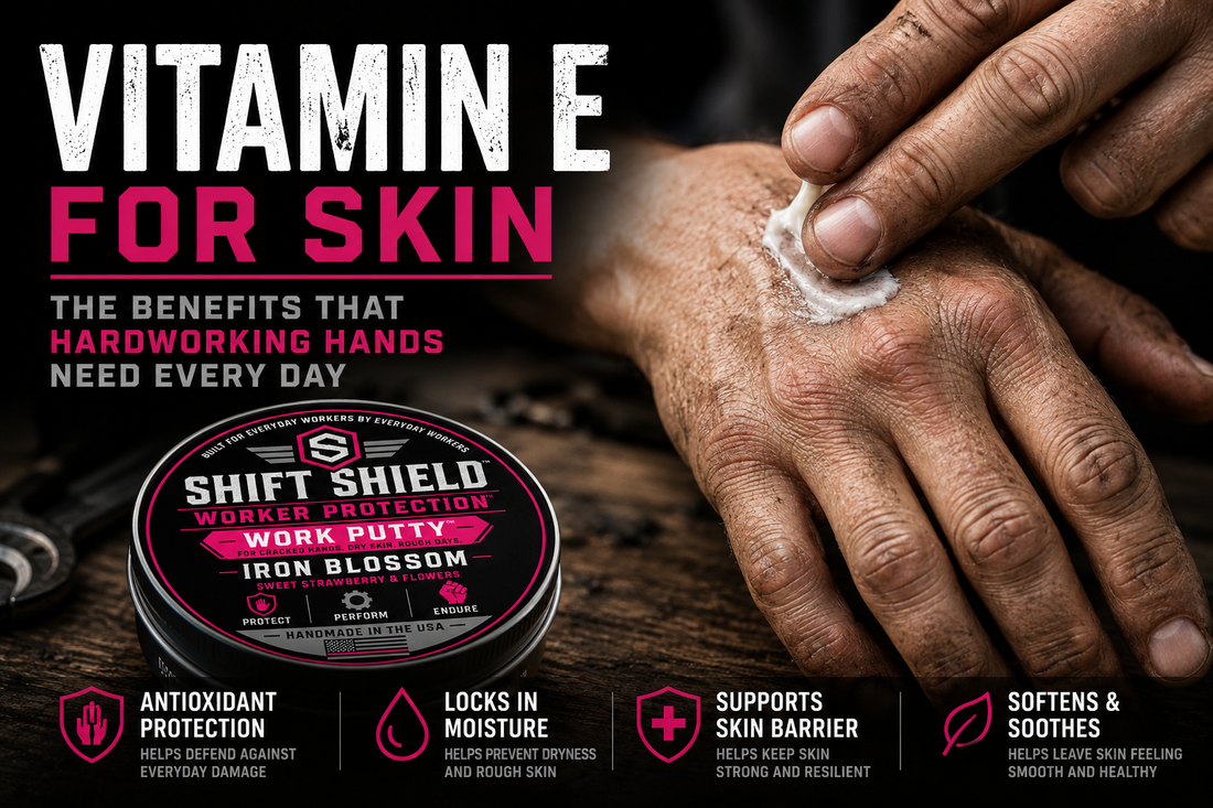 Vitamin E for Skin: Benefits, Uses, and Why It Matters for Working Hands